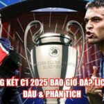 Chung Kết C1 2025 Bao Giờ Đá? Lịch Thi Đấu & Phân Tích
