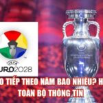Euro Tiếp Theo Năm Bao Nhiêu? Hé Lộ Toàn Bộ Thông Tin