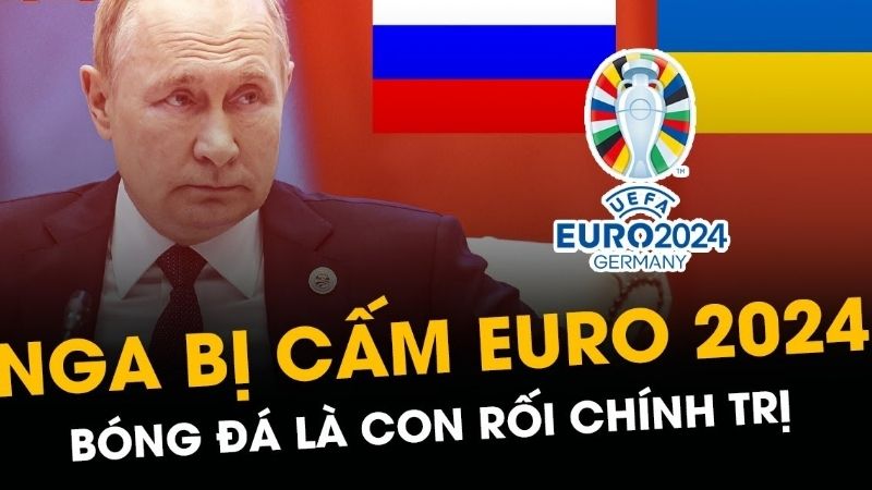 Góc nhìn rộng hơn về Nga không tham gia EURO