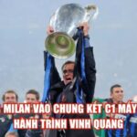 Inter Milan Vào Chung Kết C1 Mấy Lần? Hành Trình Vinh Quang