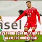 Keepass Trong Bóng Đá Là Gì? Ý Nghĩa Và Vai Trò Chiến Thuật