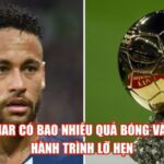Neymar Có Bao Nhiêu Quả Bóng Vàng – Hành Trình Lỡ Hẹn