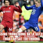 Pressing Trong Bóng Đá Là Gì? Chiến Thuật Áp Sát Tối Thượng