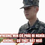 Son Heung Min Có Phải Đi Nghĩa Vụ Không – Sự Thật Bất Ngờ