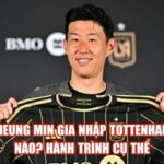Son Heung Min Gia Nhập Tottenham Khi Nào? Hành Trình Cụ Thể