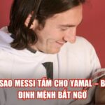 Tại Sao Messi Tắm Cho Yamal – Bí Ẩn Định Mệnh Bất Ngờ