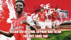 Vì Sao Gọi Arsenal Là Phấn Đào: Bí Ẩn Fan Việt Sáng Tạo