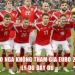 Vì Sao Nga Không Tham Gia Euro 2024? Lý Do Đầy Đủ