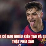 Pedri Có Bao Nhiêu Kiến Tạo Và Giá Trị Thật Phía Sau